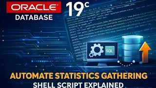 Oracle 19c Statistics Gathering Automation | Real DBA Production Script Explained | stats gathering 