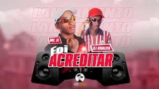 MC JL - Foi Acreditar (VIDA MANSA RECORDS) Dj Khalifa
