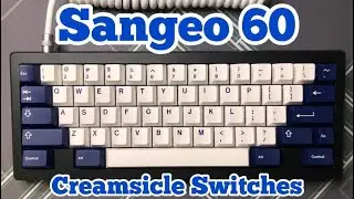 Sangeo 60 with Creamsicle Switches