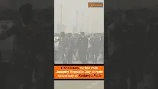 Rehearsals for the 26th January Republic Day parade underway at Kartavya Path