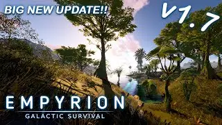 BIG NEW UPDATE!! | Empyrion Galactic Survival 1.7 | Patch Notes and highlights