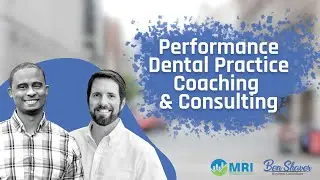 Performance Dental Practice Coaching & Consulting with Ben Shaver