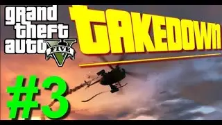 RAGEUX GTA V EPISODE 3 TAKEDOWN