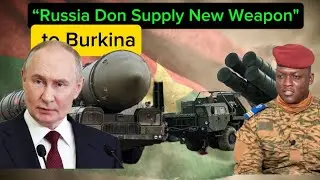 Russia No Dey Play! New Defense System Don Enter Burkina Faso!