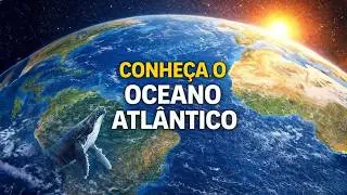 Oceano Atl&acirc;ntico: O Que Existe em Suas Profundezas e Por Que Ele &eacute; T&atilde;o Importante