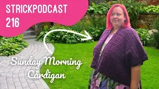 216 - Sunday Morning Cardigan und m&uuml;des Gehirn | Man merkt meinen Fibro Schub!