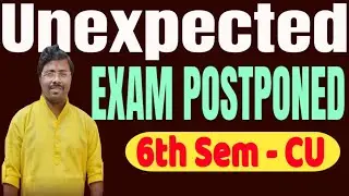 6th Sem  EXAM NOT Postponed ❌ CU