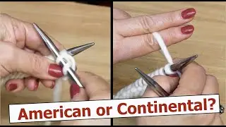 Knitting: American or Continental - what is in your Muscle Memory?