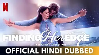 Finding Her Edge Hindi Dubbed & Details | Finding Her Edge Trailer Hindi | Netflix