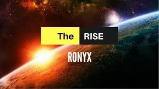 RONYX - The RISE