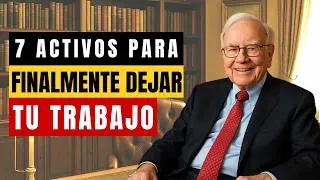 7 ACTIVOS para DEJAR de TRABAJAR