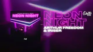 Arthur Freedom, Iriser &ndash; Neon Night (Official Music Video, 2023)