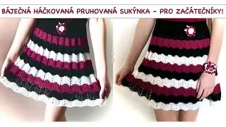 Jak uháčkovat báječnou pruhovanou sukýnku Cilka - snadná sukně pro začátečníky + psaný návod zdarma
