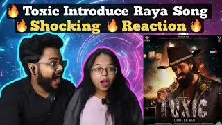 Yash Is UNSTOPPABLE! TOXIC Introducing RAYA Reaction