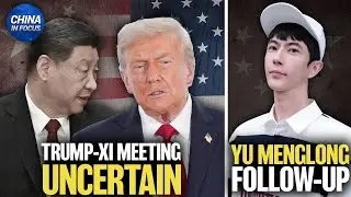 Trump&ndash;Xi Meeting Shaky After Rare-Earth Disputes, China Cancels Xi's Hotel Booking | China in Focus
