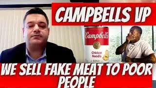Вице-президент Campbell's заснят на видео, когда он говорит, что их суп &mdash; &laquo;дерьмо для бедных&raquo; с &laquo;...