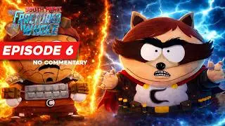 South Park: The Fractured But Whole &ndash; Full Gameplay Episode 6 | No Commentary