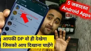 5 SUPER Powerful ANDROID Apps Latest | Hide WhatsApp DP From Some contact | New Apps This Week | EFA
