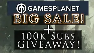 GAMESPLANET SALE + UPCOMING 100k SUBS GIVEAWAY!