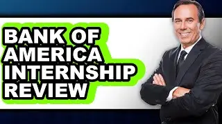 Bank of America Internship Review - Watch Before Using