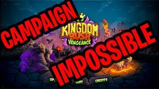 Kingdom Rush Vengeance - All Levels - [Impossible] [Campaign] - Walkthrough - Gameplay - Steam