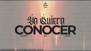 Yo Quiero Conocer Quien Es Dios | 08.14.25