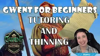 GWENT for Beginners: Tutoring and Thinning - What Are They?