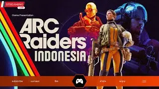ARC Raiders Indonesia - Live Streamig