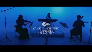 A.Piazzolla-Spring trio ''Classica MGL Trio'' MS Live Stage