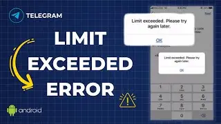 How to Fix Limit Exceeded Error In Telegram 2025 | Telegram Limit Exceeded Try Again Later