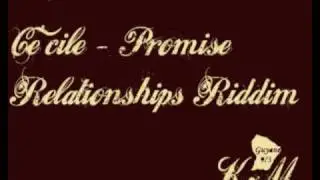 Ce'cile Promise - relationship riddim
