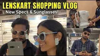 Bought New Specs from Lenskart | Eye Check-Up + Sunglasses Vlog