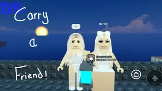 Roblox - Carry a friend w @Barbieplays💖 (WE FAILED)