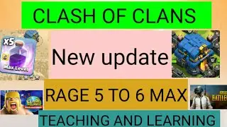 NEW CLASH OF CLANS  JUNE 2019 UPDATE RAGE SPELL 5 TO 6 | NEW COC UPDATE JUNE 2019 | TEACHING AND LEA