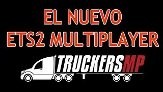NOVEDADES EN EL MULTIPLAYER DE TRUCKERSMP ETS2 Y ATS NUEVOS SERVIDORES, TODO DETALLADO!