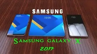 SAMSUNG Galaxy X - Foldable Smartphone (Galaxy X1 & X1+) Concept 2017!!