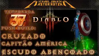 Diablo 3 Push Build: Cruzado - Capit&atilde;o Am&eacute;rica - Legado dos sonhos (Escudo aben&ccedil;oado)