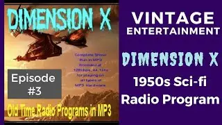 1950s SCI-FI Radio Program - Dimension X - Episode #3 - 