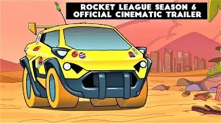 Rocket League Season 6 - Official Cinematic Trailer