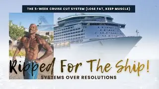 Lose Weight For Your Cruise | Systems Over Resolutions