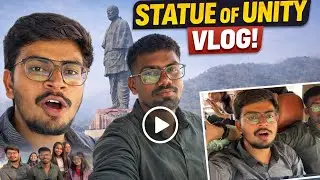 Statue of unity vlog | Group Trip | Ghyal Ladke