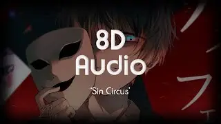 Unlike Pluto - Sin Circus | 8D Audio