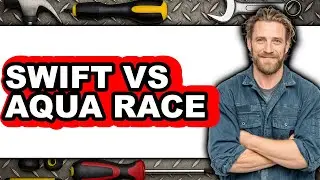 Swift vs Aqua Race - Which Is Better?