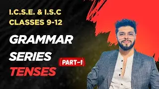 Master English Tenses: ISC & ICSE Grammar Made Easy! | 2025-26