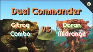 Gitrog Combo vs. Doran Midrange [Duel Commander-EDH] - Magic: The Gathering