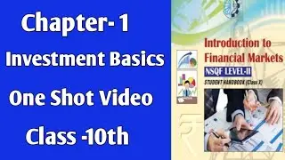 One Shot Video of Chapter 1 | Investment Basics | Class 10 | Financial Markets  #class10 #finance