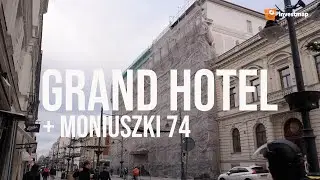 Rewitalizacja Grand Hotelu w Łodzi + Moniuszki 74