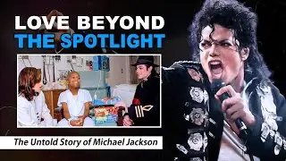 Michael Jackson's Life-Changing Acts of Kindness You Never Knew!