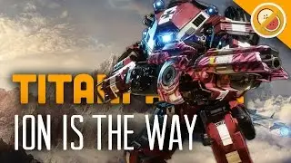 ION IS THE WAY! - Titanfall 2 Multiplayer Gameplay