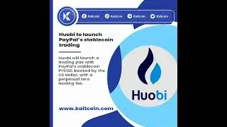 Huobi Launch Stable coin Trading #kairaa #huobi #kairaawarriors #stablecoin #kait #trading